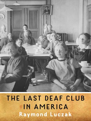 cover image of The Last Deaf Club in America